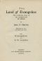 [Gutenberg 48227] • The Land of Evangeline: The Authentic Story of Her Country and Her People / With Evangeline by H. W. Longfellow